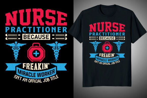 Nurse Practitioner T-Shirt Design: Celebrate the Unsung Heroes