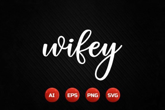Wedding T-shirt Design 42: Your Ultimate Wifey Template